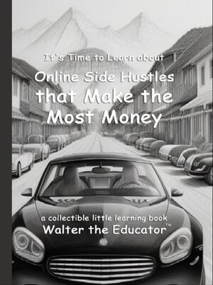 cover image of It's Time to Learn about Online Side Hustles that Make the Most Money